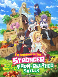 Anime Noumin Kanren no Skill bakka Agetetara Nazeka Tsuyoku Natta